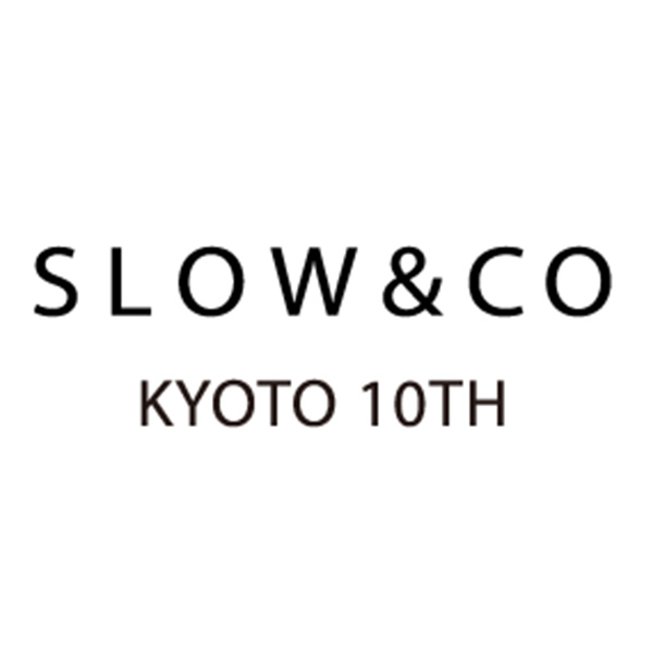 【法人事例116】SLOW&CO KYOTO　10TH 入稿データ